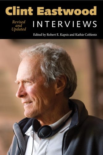 Clint Eastwood Interviews, Revised and Updated
