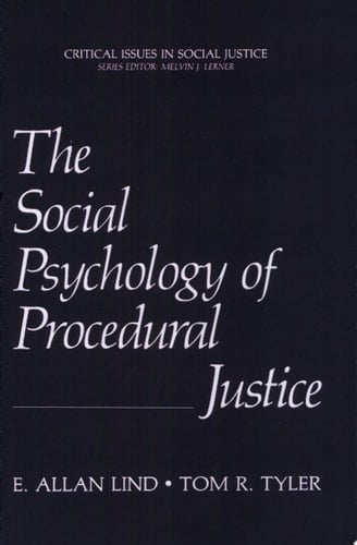 The Social Psychology of Procedural Justice