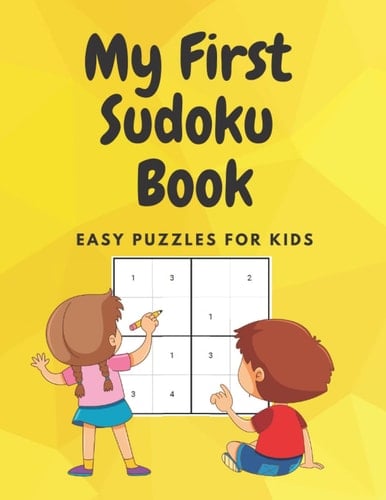 My First Sudoku Book: Easy 4x4 puzzles for kids