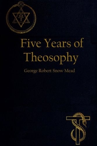 Five Years of Theosophy