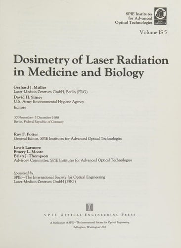 Dosimetry of Laser Radiation in Medicine and Biology: 30 November-3 December 1988 Berlin, Federal Republic of Germany (Proceedings of Spie)
