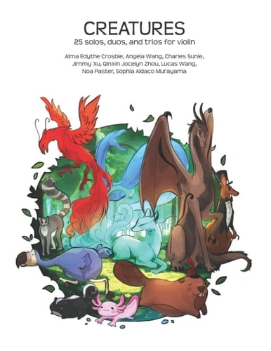 Creatures: 25 solos, duos, and trios for violin students - elementary level