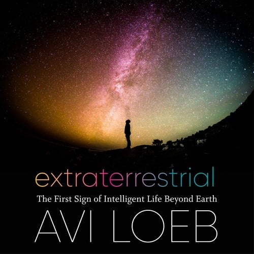 Extraterrestrial: The First Sign of Intelligent Life Beyond Earth; Library Edition