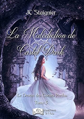 Le Destin des Coeurs Perdus, tome 5 : La Malédiction de Castel Dark (French Edition)