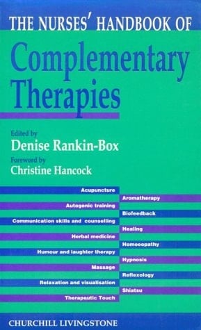 The Nurses' Handbook of Complementary Therapies