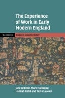 The Experience of Work in Early Modern England