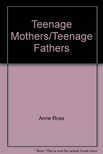 Teenage Mothers/Teenage Fathers