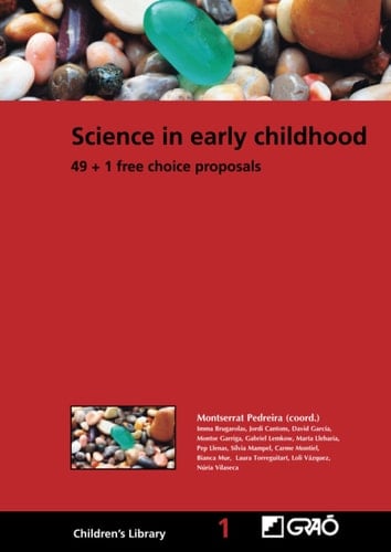 Science in early childhood: 49 + 1 free choice proposals (Teaching experimental science)