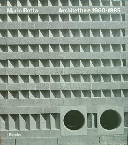 Mario Botta architetture 1960-1985