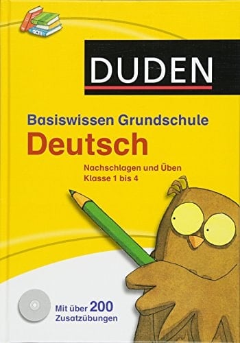 Basiswissen Grundschule - Deutsch Nachschlagen und Üben 1. bis 4. Klasse