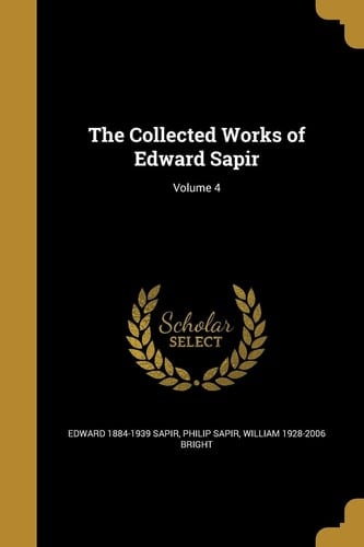 The Collected Works of Edward Sapir; Volume 4