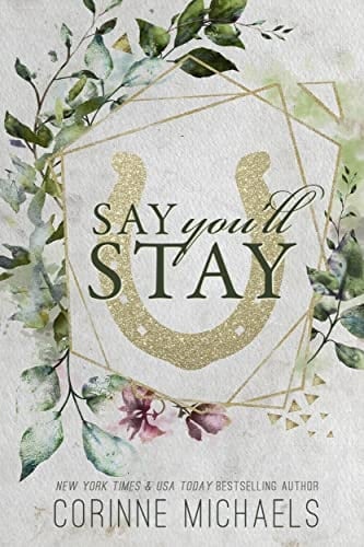Say You'll Stay: A Small Town Second Chance Romance (The Hennington Brothers Book 1)