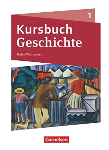 Kursbuch Geschichte - Baden-Württemberg