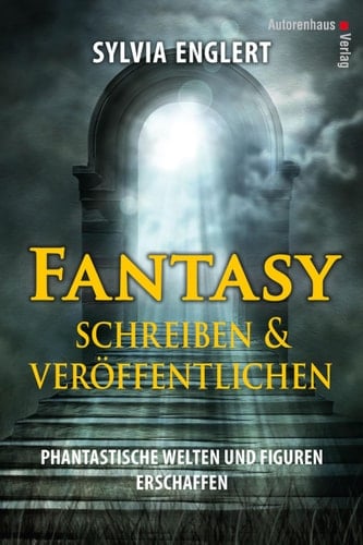Fantasy schreiben und veröffentlichen