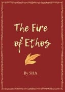 The Fire of Ethos