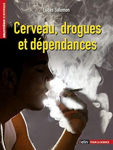 Cerveau, drogues et dépendances