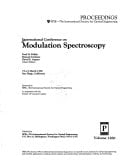 International Conference on Modulation Spectroscopy: 19-21 March 1990, San Diego, California (Proceedings of Spie)