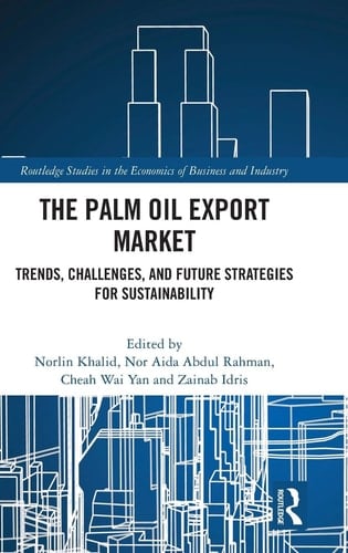 The Palm Oil Export Market Trends, Challenges, and Future Strategies for Sustainability