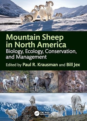Mountain Sheep in North America Biology, Ecology, Conservation, and Management