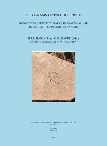 Pictograms Or Pseudo Script? Non-textual Identity Marks in Practical Use in Ancient Egypt and Elsewhere : Proceedings of a Conference in Leiden, 19-20 December 2006