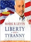 Liberty And Tyranny: A Conservative Manifesto