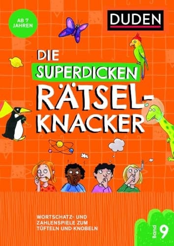 Die superdicken Rätselknacker - ab 7 Jahren (Band 9) Wortschatz- und Zahlenspiele zum Tüfteln und Knobeln
