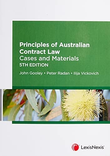 Principles of Australian Contract Law Cases and Materials