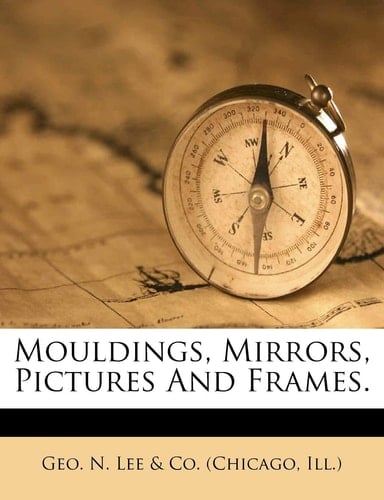 Mouldings, mirrors, pictures and frames.