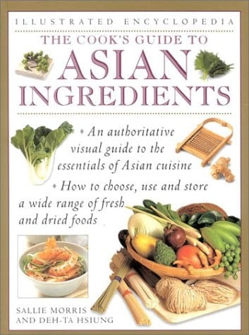 The Cook's Guide to Asian Ingredients