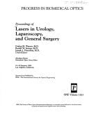 Proceedings of: Lasers in Urology, Laparoscopy, and General Surgery 21 -23 January 1991 (Spie Volume 1421)