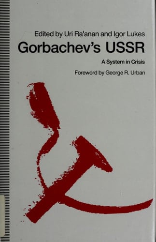 Gorbachev's USSR A System in Crisis