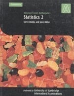 Cie : Statistics 2 : Advanced Level Mathematics