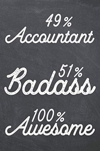 49% Accountant 51% Badass 100% Awesome: Accountant Notebook or Journal - Dotted Pages - Office Equipment& Supplies - Funny Accountant Gift Idea for Christmas or Birthday