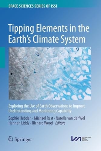 Tipping Elements in the Earth's Climate System Exploring the Use of Earth Observations to Improve Understanding and Monitoring Capability