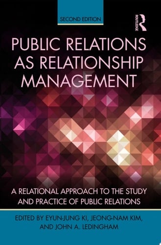 Public Relations As Relationship Management A Relational Approach To the Study and Practice of Public Relations