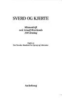 Sverd og kjerte: Minneskrift ved Arnulf Øverlands 100-årsdag (Norwegian Edition)