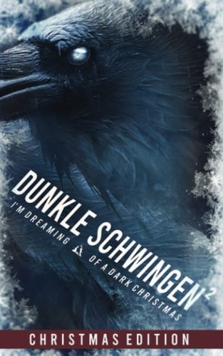DUNKLE SCHWINGEN 2: I´M DREAMING OF A DARK CHRISTMAS (German Edition)