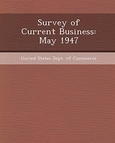 Survey of Current Business: May 1947