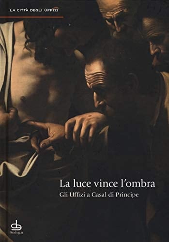 La luce vince l'ombra gli Uffizi a Casal di Principe