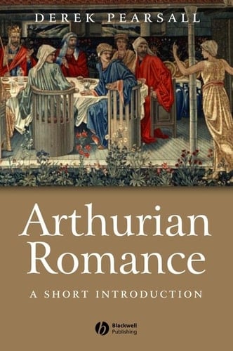 Arthurian Romance: A Short Introduction (Wiley Blackwell Introductions to Literature)