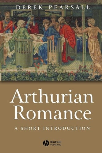 Arthurian Romance A Short Introduction