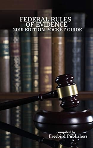 Federal Rules of Evidence 2019 Edition Pocket Guide