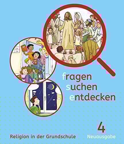 Fragen - suchen - entdecken Religion in der Grundschule
