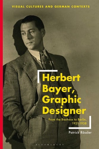 Herbert Bayer, Graphic Designer From the Bauhaus to Berlin, 1921–1938