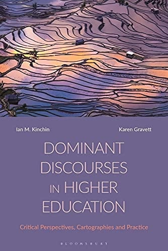 Dominant Discourses in Higher Education Critical Perspectives, Cartographies and Practice