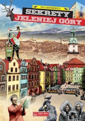 Sekrety Jeleniej Góry