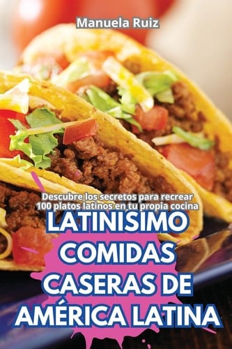 Latinísimo Comidas Caseras de América Latina