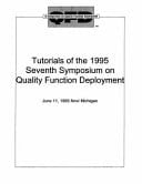 Tutorials from the Seventh Symposium on QFD