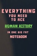 2020 Everything You Need to Ace Human History in One Big Fat Notebook : Lined Notebook