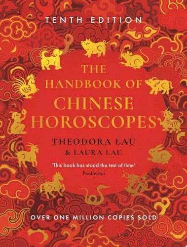 The Handbook of Chinese Horoscopes New and updated 2025 edition